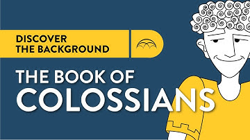 Colossians Historical Background: Why Paul Wrote Colossians