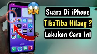 Cara Mengatasi iPhone Tiba-Tiba Tidak Ada Suara atau Hilang