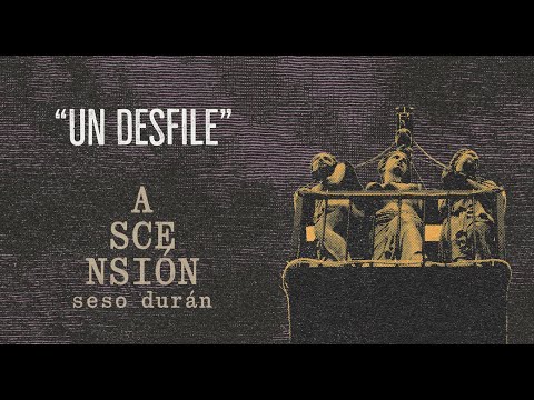 SESO DURÁN - UN DESFILE [Lyric]