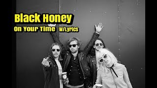 On Your Time - Black Honey w/lyrics