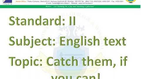Std.- II Subject-English Text Topic -   4.1 catch them, if you can !  By Ms. Neha pal