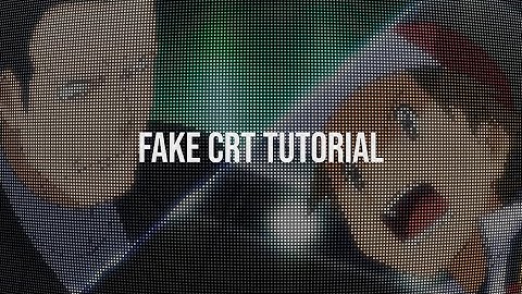 FAKE CRT // AFTER EFFECTS TUTORIAL