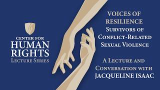 Voices of Resilience: Survivors of Conflict-Related Sexual Violence - Jacqueline Isaac