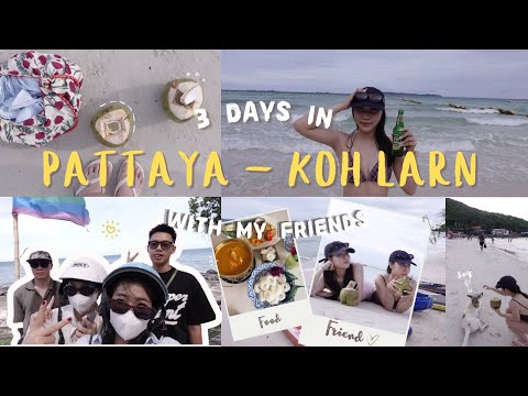 3 ngày phá đảo Pattaya 𓇼 Koh Larn EP.1 🏝️| Quán ăn ngon, tắm biển, trải nghiệm 1 đêm trên đảo