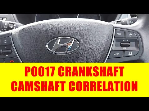 Hyundai P0017 Crankshaft Camshaft Correlation