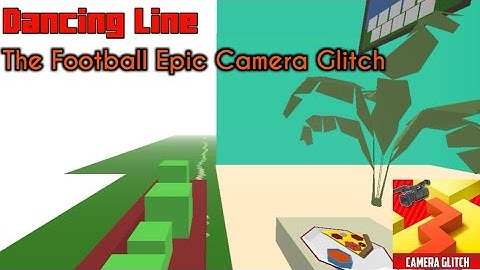 Dancing Line - The Football Epic Camera Glitch