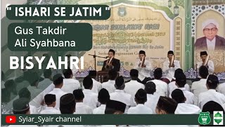 ISHARI SE-JATIM ( BISYAHRI ) GUS TAKDIR ALI SYAHBANA RODAT CABANG MOJOKERTO