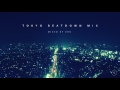 【Deep House / House Music / Beatdown / Lo-Fi House / Disco】   TOKYO BEATDOWN MIX
