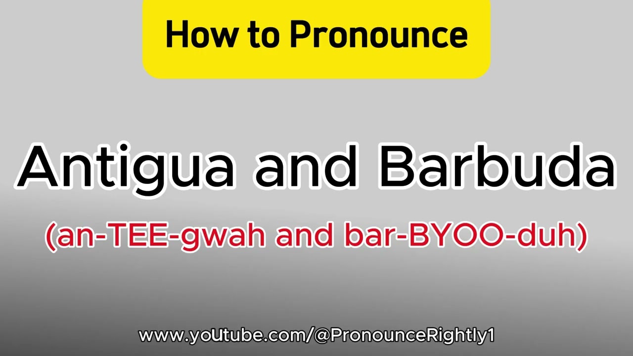 How to Pronounce Antigua and Barbuda like a PRO in English?