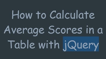 How to Calculate Average Scores in a Table with jQuery