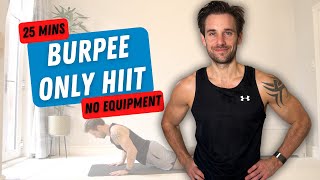 25 Min BURPEE ONLY HIIT Workout | No Repeats