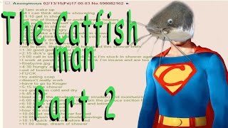 Greentext Reading- Catfishman Part 2