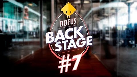DOFUS Backstage #7 – Sound Design