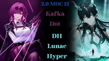 NEW 2.0 MOC 12 !! E0 Kafka x Black Swan DOT & E0 DH Lunae x Sparkle Hypercarry | Honkai Star Rail