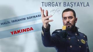 Turgay Başyayla - Halil İbrahim Sofrası  (Teaser)