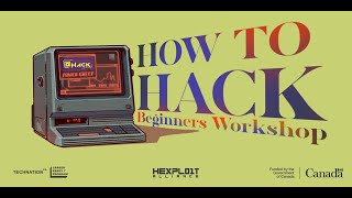 How to Hack: Beginners Workshop