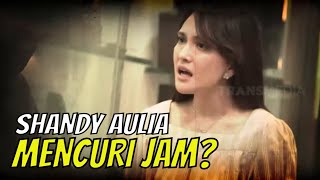Shandy Aulia Gak Terima Dituduh Mencuri Jam Tangan Bikin Panik 081021 Part 3