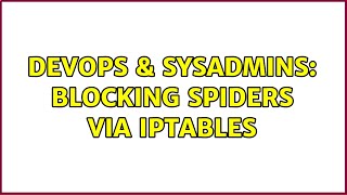 Celebrity DevOps & SysAdmins: blocking spiders via iptables Profile