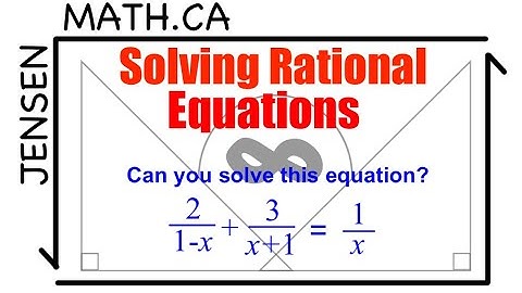 3.4 Solving Rational Equations (full lesson) | MHF4U