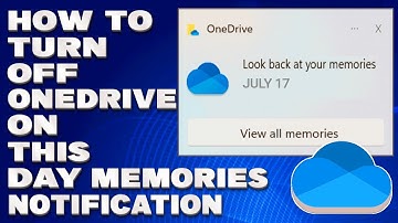 How To Turn Off OneDrive On This Day Memories Notification [Guide]