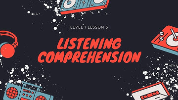 English Listening Comprehension Level 1 Lesson 6 Story and Questions