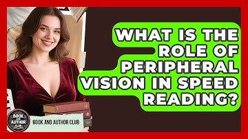 What Is The Role Of Peripheral Vision In Speed Reading? - Book and Author Club