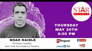 Star Studio Noah Haidle discusses Roundabout play “Birthday Candles”