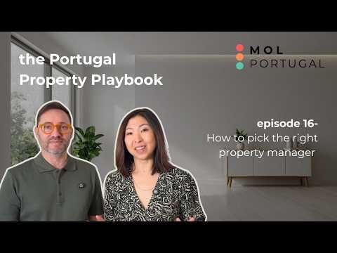 Portugal Property Playbook Ep.16: How to pick the right property manager in Portugal?