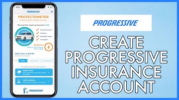 How to Sign Up Progressive Insurance Account 2023? Create/Open Progressive Insurance Account