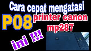 Cara mengatasi Printer MP287 #Lampu Alarm Menyala