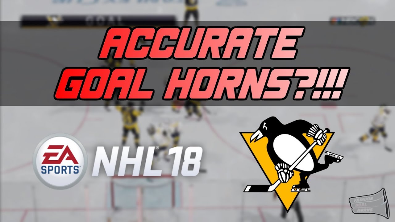ACCURATE PENGUINS GOAL HORN IN NHL 18?!!! [REAL] YouTube