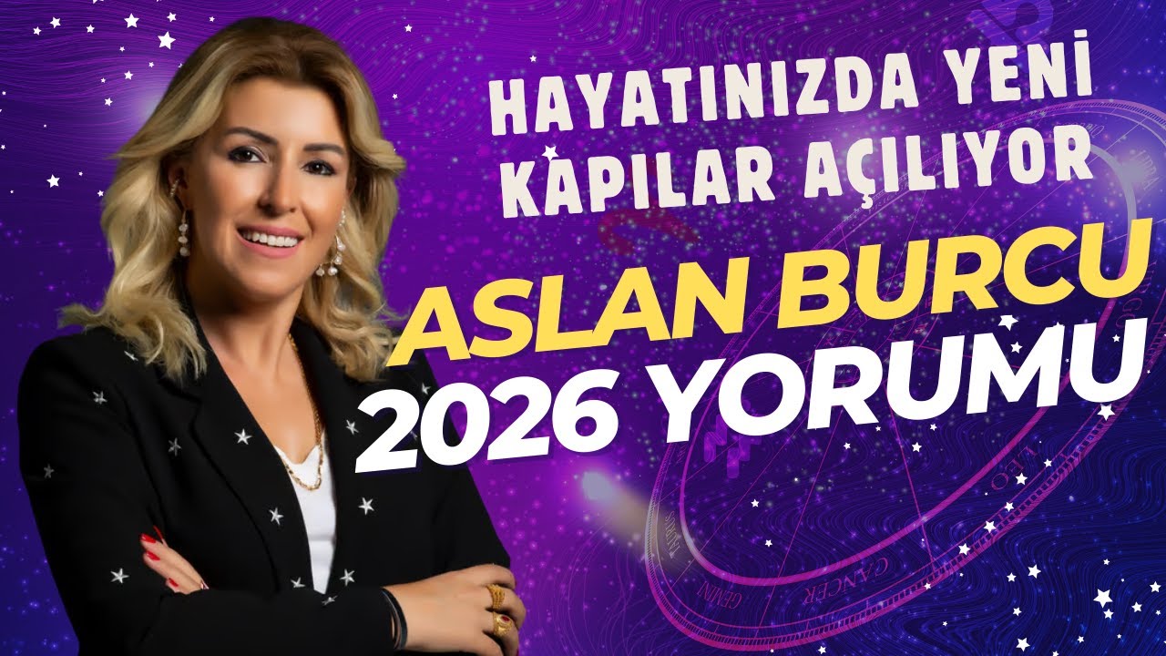 Aslan ve Yükselen Aslan 2026 Yıllık Burç Yorumu | Bu Yıl Senin Yılın Olacak! | Aygül Aydın Astroloji