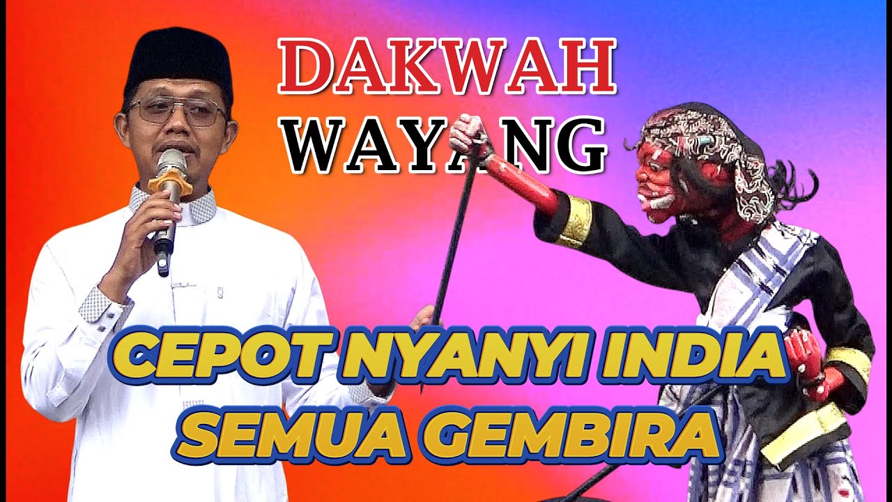 CEPOT NYANYI INDIA, DAWAY, DAKWAH WAYANG USTAD RAMDAN PALING LUCU