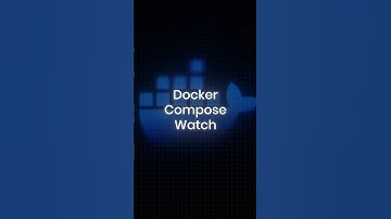 What is Docker Compose Watch?
