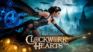 Clockwork Hearts – Darkwave & Steampunk Electro - Symphony