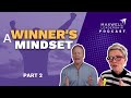 A Winner&#39;s Mindset (Part 2) (Maxwell Leadership Podcast)