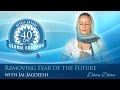 Spirit voyage 40 day global sadhana removing fear of the future  full practice with jaijagdeesh