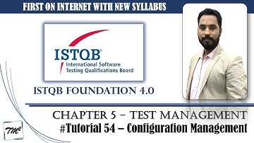 ISTQB FOUNDATION 4.0 | Tutorial 54 | Configuration Management | Test Management | CTFL