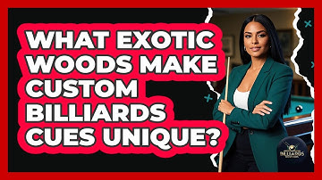 What Exotic Woods Make Custom Billiards Cues Unique? - Billiards Hustlers