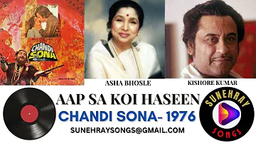 AAP SA KOI HASEEN | KISHORE KUMAR | ASHA BHOSLE | CHANDI SONA - 1977