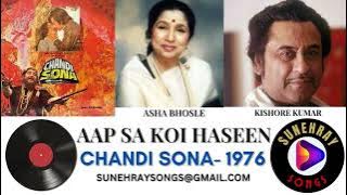 AAP SA KOI HASEEN | KISHORE KUMAR | ASHA BHOSLE | CHANDI SONA - 1977