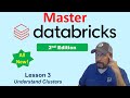 Master Databricks 2nd Ed: Lesson 3 - Understanding Clusters