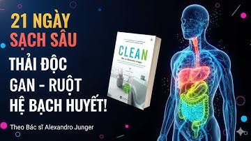 Hành Trình 21 Ngày Làm Mới Cơ Thể: Sách Hướng Dẫn Lối Sống Khoa Học Của Bác Sĩ Alejandro Junger