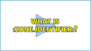 What is ＜filename＞:Zone.Identifier:$DATA? Details