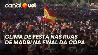 Espanha x Argentina: Clima de festa nas ruas de Madri na decisão do Mundial