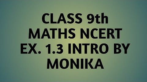 Class 9 MATHEMATICS| Chapter 1- Number System |Exercise 1.3Introduction| CBSE | NCERT | By Monika