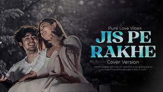 Jispe Rakhe Tune Kadam Arijit Singh| Cover Version |Sitaare Arijit Singh |Bollywood lofi songs