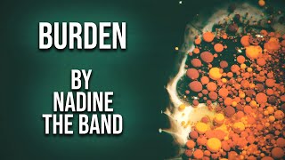 Lyric Music Video for Burden by Nadine the Band | [Original Pop Rock Song]