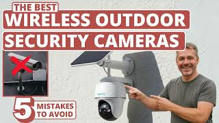 Best Wireless Outdoor Security Camera - 5 Buying Mistakes to Avoid