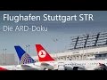 Einblicke in den Flughafen Stuttgart ✈ DOKU 2016 - Im Südwesten